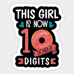 This Girl Is Now 10 Double Digits Sticker